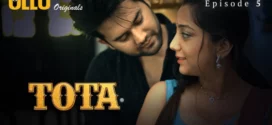 Tota Part 2 (2024) S01 Hindi Ullu Hot Web Series 1080p Watch Online