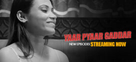 Yaar Pyaar Gaddar (2024) S01E05-07 Hindi BigShots Hot Web Series 1080p Watch Online