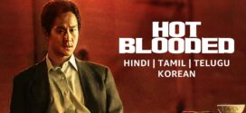 Hot Blooded (2022) Dual Audio [Hindi-Korean] AMZN WEB-DL H264 AAC 1080p 720p 480p ESub