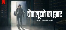 How to Rob a Bank (2024) Dual Audio [Hindi-English] Netflix WEB-DL H264 AAC 1080p 720p 480p ESub