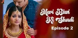 Meri Biwi Ki Shadi (2024) S01E01-02 Hindi Jalva Hot Web Series 1080p Watch Online