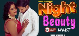 Night Beauty (2024) Hindi Uncut NeonX Short Film 1080p Watch Online