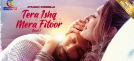 Tera Ishq Mera Fitoor Part 1 (2024) S01 Hindi Atrangii Hot Web Series 1080p Watch Online