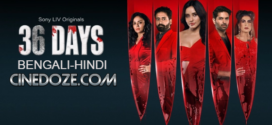 36 Days (2024) S01 Dual Audio [Bengali-Hindi] SonyLiv WEB-DL H264 AAC 1080p 720p 480p ESub