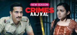 Crimes Aaj Kal (2024) S03 Hindi AMZN WEB-DL H265 AAC 1080p 720p 480p ESub