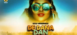 De Dana Dan Part 1 (2024) S01 Hindi Ullu Hot Web Series WEB-DL H264 AAC 1080p 720p 480p Download