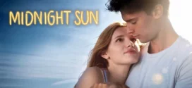 Midnight Sun (2018) Dual Audio [Hindi-English] BluRay H264 AAC 1080p 720p 480p ESub