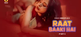 Raat Baaki Hai Part 2 (2024) S01 Hindi Ullu Hot Web Series WEB-DL H264 AAC 1080p 720p 480p Download