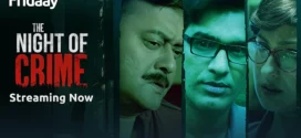 The Night of Crime (2024) S01 Bengali Fridaay WEB-DL H264 AAC 1080p 720p 480p Download