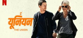 The Union (2024) Dual Audio [Hindi-English] NetFlix WEB-DL H264 AAC 1080p 720p 480p ESub