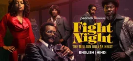 Fight Night The Million Dollar Heist (2024) S01 Dual Audio [Hindi-English] JC WEB-DL H264 AAC 1080p 720p 480p Download