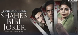 Shaheb Bibi Joker (2024) S01 Bengali Fridaay WEB-DL H264 AAC 1080p 720p 480p Download