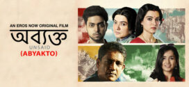 Abyakto (2018) Bengali WEB-DL H264 AAC 1080p 720p 480p ESub