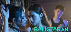 Baligtaran (2024) Filipino VMAX WEB-DL H264 AAC 1080p 720p 480p Download