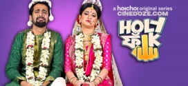 Holy Faak (2017) S01 Bengali Hoichoi WEB-DL H264 AAC 1080p 720p 480p ESub
