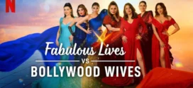 Fabulous Lives of Bollywood Wives (2024) S03 Hindi NetFlix WEB-DL H264 AAC 1080p 720p 480p ESub