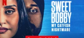 Sweet Bobby My Catfish Nightmare (2024) Dual Audio [Hindi-English] NetFlix WEB-DL H264 AAC 1080p 720p 480p ESub