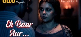 Ek Baar Aur Part 1 (2024) S01 Hindi Ullu WEB-DL H264 AAC 1080p 720p 480p Download