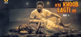 Kya Khoob Lagti Ho Part 1/2 (2024) S01 Hindi Ullu WEB-DL H264 AAC 1080p 720p 480p Download