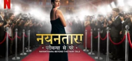 Nayanthara Beyond the Fairy Tale (2024) Dual Audio [Hindi-Tamil] NetFlix WEB-DL H264 AAC 1080p 720p 480p ESub