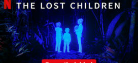 The Lost Children (2024) Dual Audio [Hindi-English] NetFlix WEB-DL H264 AAC 1080p 720p 480p ESub
