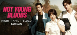 Hot Young Bloods (2014) Dual Audio [Hindi-Korean] AMZN WEB-DL H264 AAC 1080p 720p 480p ESub