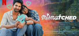 Mismatched (2024) S03 Hindi NetFlix WEB-DL H264 AAC 1080p 720p 480p ESub