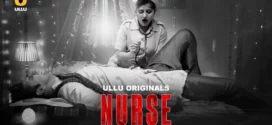 Nurse Part 1 (2024) S01 Hindi Ullu WEB-DL H264 AAC 1080p 720p 480p Download