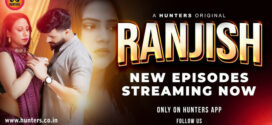 Ranjish (2023) S01 Hindi Hunters WEB-DL H264 AAC 1080p 720p 480p ESub