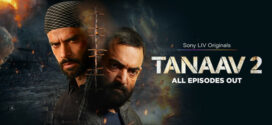 Tanaav (2024) S02E07-12 Dual Audio [Bengali-Hindi] SonyLiv WEB-DL H265 AAC 2160p 1080p 720p 480p ESub