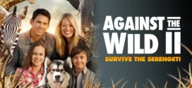 Against The Wild 2 Survive The Serengeti (2016) Dual Audio [Hindi-English] BluRay H264 AAC 1080p 720p 480p ESub