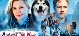 Against the Wild III The Journey Home (2021) Dual Audio [Hindi-English] WEB-DL H264 AAC 1080p 720p 480p ESub
