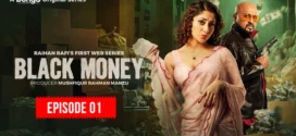 Black Money (2025) S01 Bengali BongoBD WEB-DL H264 AAC 1080p 720p 480p Download