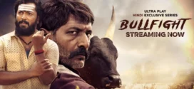 Bullfight (2024) S01 Hindi UltraPlay WEB-DL H264 AAC 1080p 720p 480p Download
