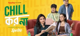 Chill Kor Na (2025) S01 Bengali Hoichoi RAW WEB-DL H264 AAC 1080p 720p ESub