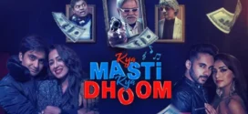 Kya Masti Kya Dhoom (2024) Hindi Waves WEB-DL H264 AAC 1080p 720p 480p Download