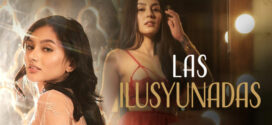 Las ilusyunadas (2025) Filipino VMAX WEB-DL H264 AAC 1080p 720p 480p Download