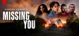 Missing You (2024) S01 Dual Audio [Hindi-English] NetFlix WEB-DL H264 AAC 1080p 720p 480p ESub