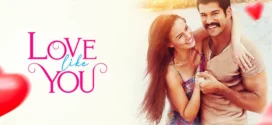 Love Like You (2025) Bengali Binge WEB-DL H264 AAC 1080p 720p 480p Download