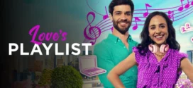 Loves Playlist (2023) Dual Audio [Hindi-English] AMZN WEB-DL H264 AAC 1080p 720p 480p ESub