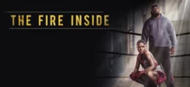The Fire Inside (2024) Dual Audio [Hindi-English] AMZN WEB-DL H264 AAC 1080p 720p 480p ESub
