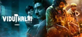 Viduthalai Part 2 (2024) Hindi Dubbed ORG Zee5 WEB-DL H264 AAC 1080p 720p 480p ESub
