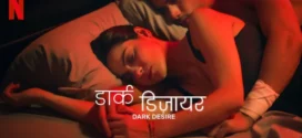 Dark Desire (2020) S01 Dual Audio [Hindi-English] NetFlix WEB-DL H264 AAC 1080p 720p 480p ESub