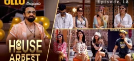 House Arrest (2025) S01E18 Hindi Ullu WEB-DL H264 AAC 1080p 720p 480p Download