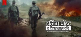 Turning Point The Vietnam War (2025) S01 Dual Audio [Hindi-English] NetFlix WEB-DL H264 AAC 1080p 720p 480p ESub