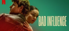 Bad Influence (2025) Dual Audio [Hindi-English] NetFlix WEB-DL H264 AAC 1080p 720p 480p ESub