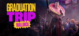 Graduation Trip Mallorca (2025) Dual Audio [Hindi-English] AMZN WEB-DL H264 AAC 4K 1080p 720p 480p ESub