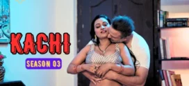Kachi (2025) S01 Hindi BullApp WEB-DL H264 AAC 1080p 720p 480p Download