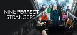 Nine Perfect Strangers (2025) S02E01-02 Dual Audio [Hindi-English] AMZN WEB-DL H264 AAC 4K 1080p 720p 480p ESub