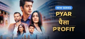 Pyar Paisa Profit (2025) S01 Hindi AMZN WEB-DL H264 AAC 1080p 720p 480p ESub